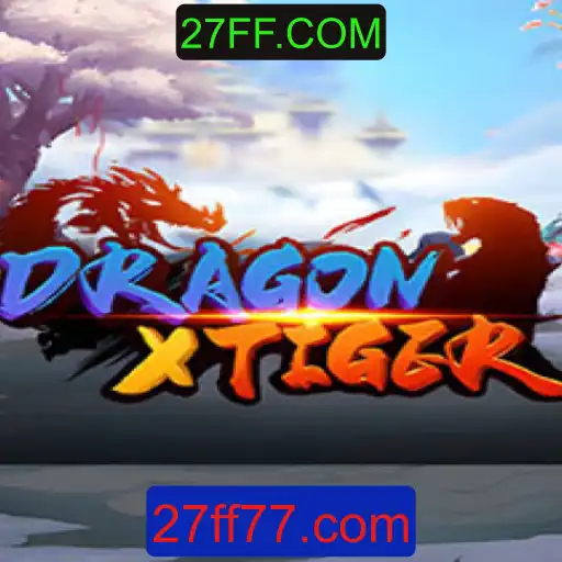 Descubra o Mundo Emocionante de DragonXTiger: Uma Nova Experiência no 27FF.COM